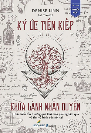 Ký ức tiền kiếp, chữa lành nhân duyên - Denise Linn