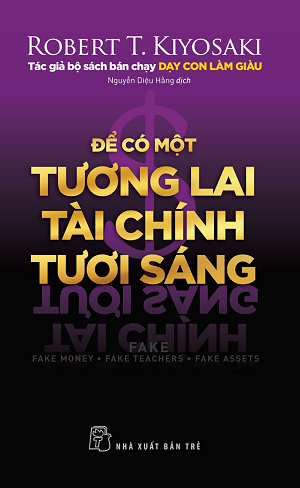 Để có một tương lai tài chính tươi sáng - Robert T.Kiyosaki