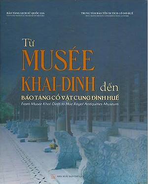 Từ Musée Khai-Dinh đến bảo tàng cổ vật cung đình Huế