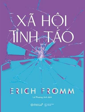 Xã Hội Tỉnh Táo - Erich Fromm
