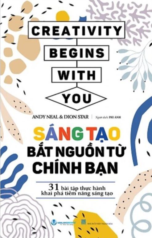 SÁNG TẠO BẮT NGUỒN TỪ CHÍNH BẠN - Andy Neal, Dion Star