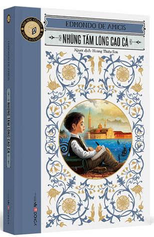 Đông A Classics - Những tấm lòng cao cả - Edmondo De Amicis