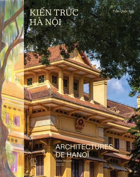 KIẾN TRÚC HÀ NỘI (SÁCH MÀU - BÌA VẢI - SONG NGỮ VIỆT PHÁP)