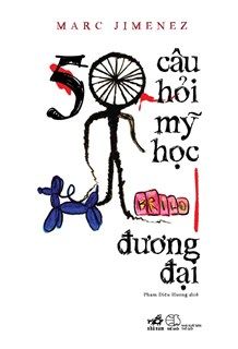 50 CÂU HỎI MỸ HỌC ĐƯƠNG ĐẠI