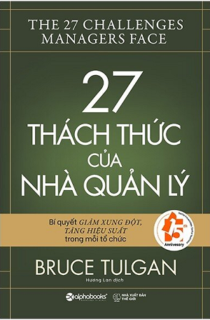 27 Thách Thức Của Nhà Quản Lý - Bruce Tulgan
