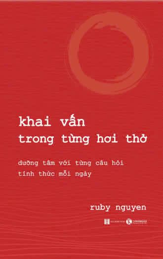 Khai vấn trong từng hơi thở - dưỡng tâm với từng câu hỏi tỉnh thức mỗi ngày