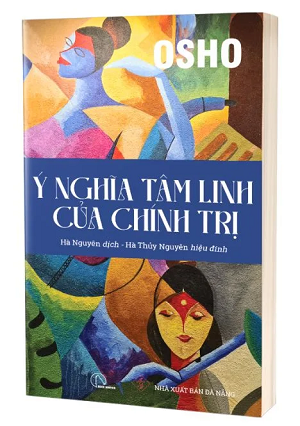 Ý nghĩa tâm linh của chính trị - Osho