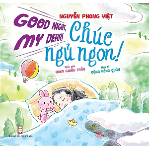 Chúc Ngủ Ngon - Good Night My Dear - Nguyễn Phong Việt