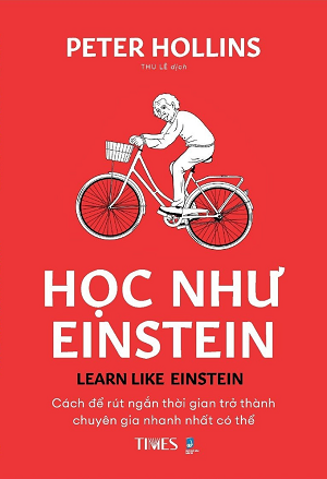 HỌC NHƯ EINSTEIN - Peter Hollins