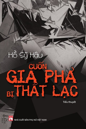 Cuốn Gia Phả Bị Thất Lạc - Hồ Sỹ Hậu