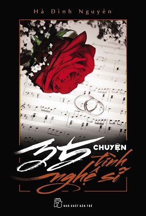 35 CHUYỆN TÌNH NGHỆ SĨ