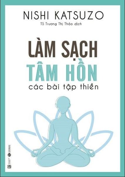 Làm Sạch Tâm Hồn Và Các Bài Thiền Tập