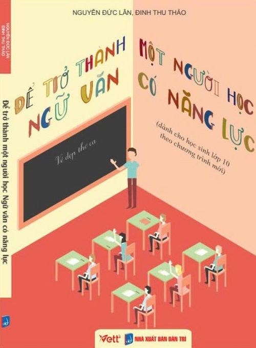 Để Trở Thành Một Người Học Ngữ Văn Có Năng Lực (dành cho học sinh lớp 10 theo chương trình mới)