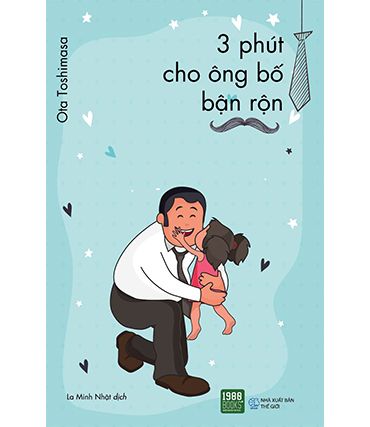 3 PHÚT CHO ÔNG BỐ BẬN RỘN