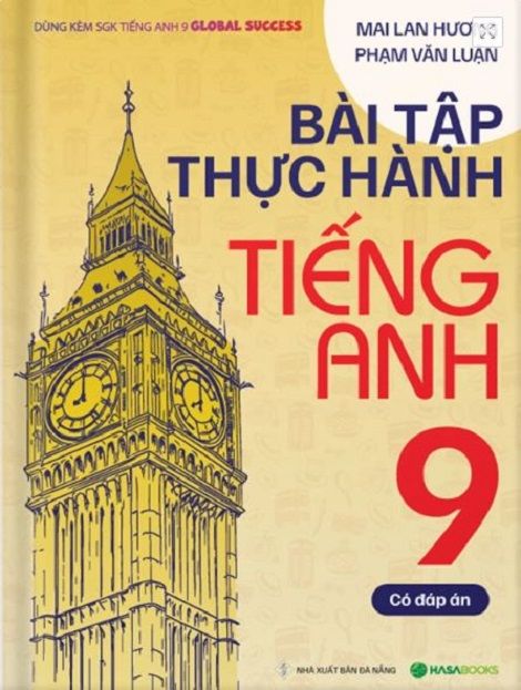 Mai Lan Hương - Bài Tập Thực Hành Tiếng Anh 9 (Có Đáp Án)