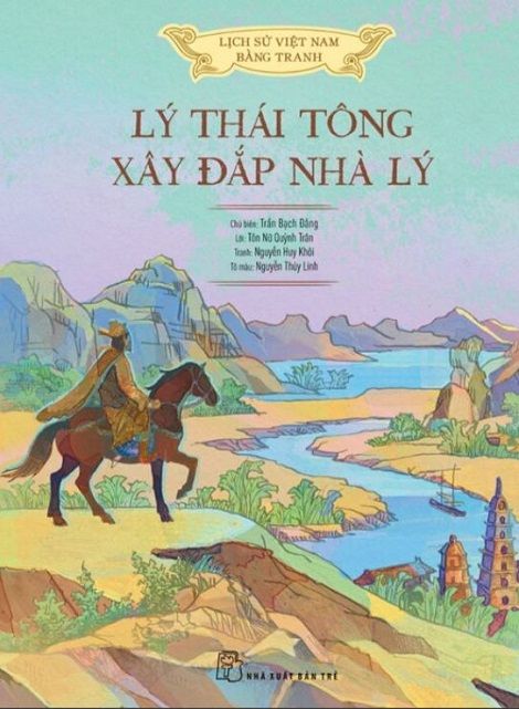 Lịch Sử Việt Nam Bằng Tranh - Lý Thái Tông Xây Đắp Nhà Lý