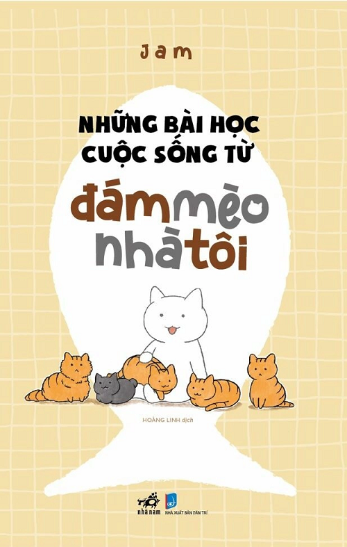 Những Bài Học Cuộc Sống Từ Đám Mèo Nhà Tôi - Jam