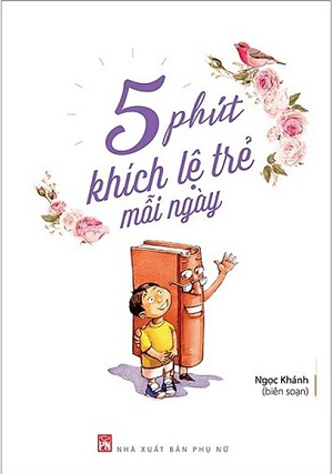 5 PHÚT KHÍCH LỆ TRẺ MỖI NGÀY