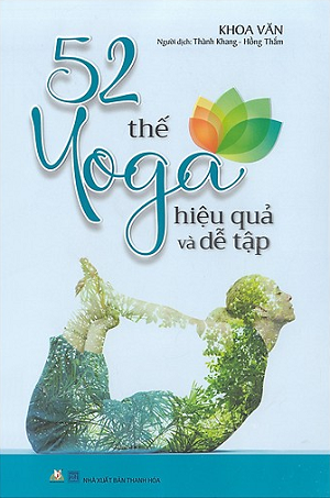 52 Thế Yoga Hiệu Quả Và Dễ Tập