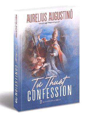 TỰ THUẬT THÁNH AUGUSTINÔ - Aurelius Augustinus