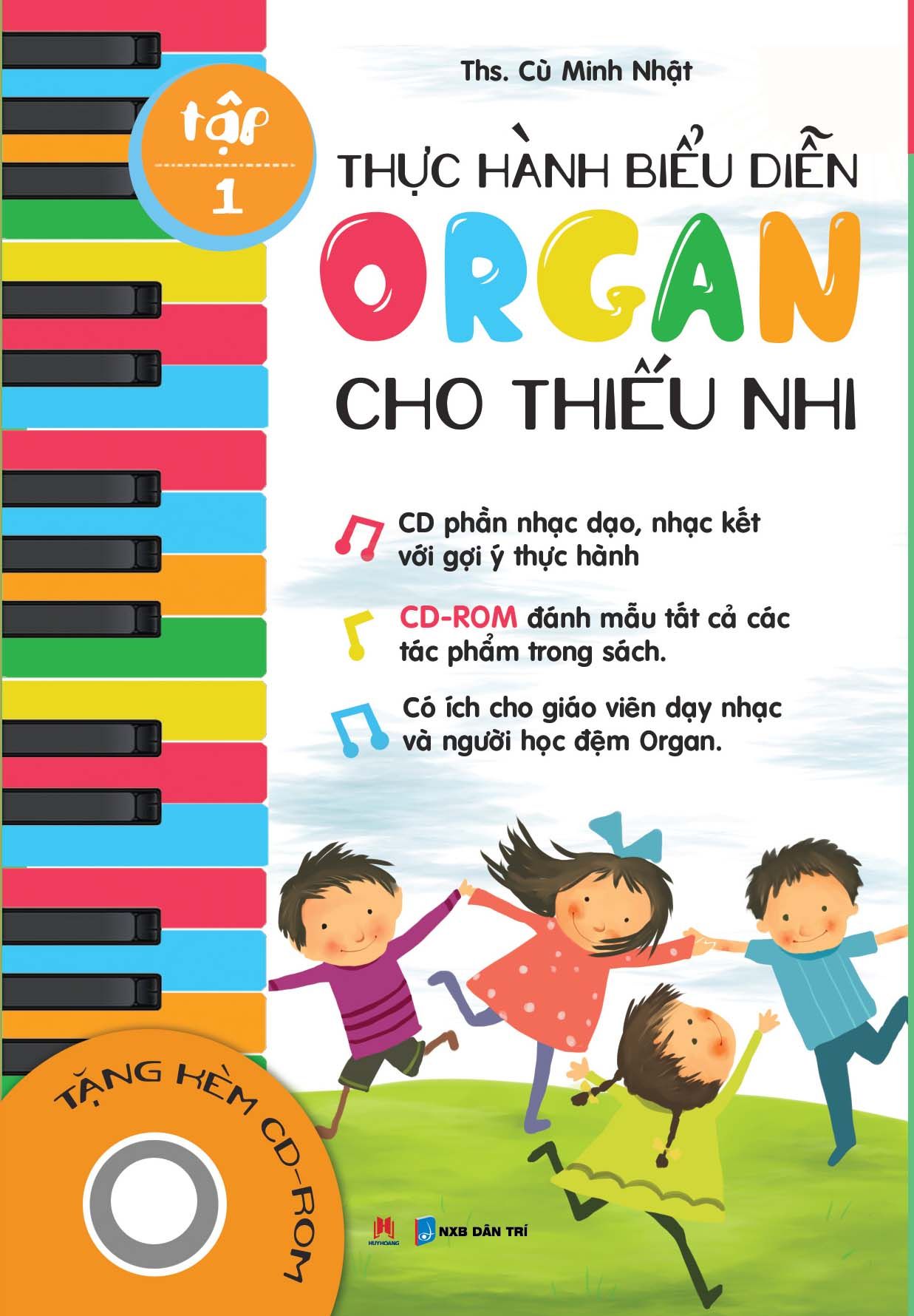 THỰC HÀNH BIỂU DIỄN ORGAN CHO THIẾU NHI - TẬP 1