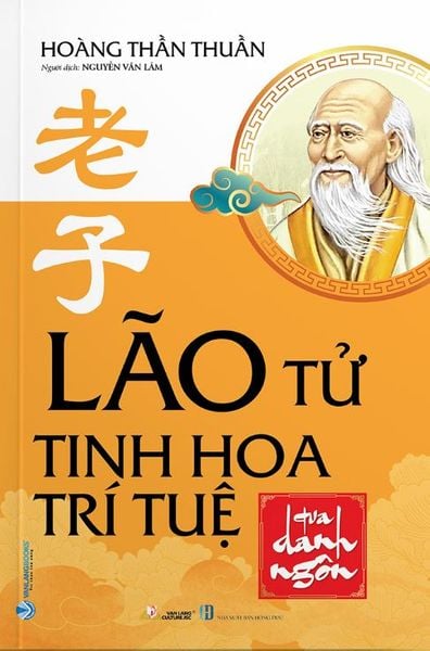 Lão Tử Tinh Hoa Trí Tuệ Qua Danh Ngôn (tái bản 2023)