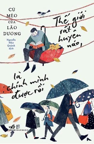 THẾ GIỚI RẤT HUYÊN NÁO, LÀ CHÍNH MÌNH ĐƯỢC RỒI