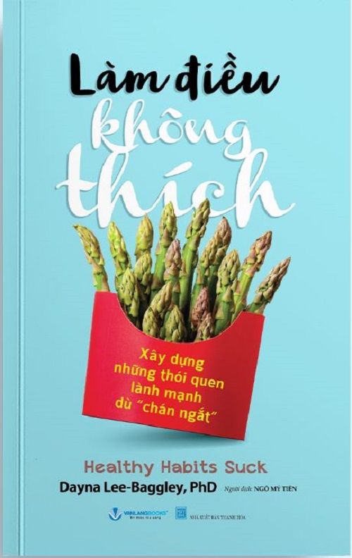 LÀM ĐIỀU KHÔNG THÍCH - Dayna Lee-Baggley, PhD