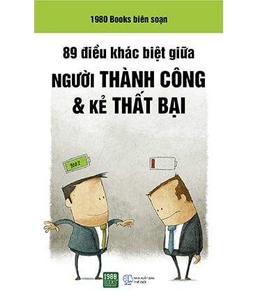 89 ĐIỀU KHÁC BIỆT GIỮA NGƯỜI THÀNH CÔNG VÀ KẺ THẤT BẠI