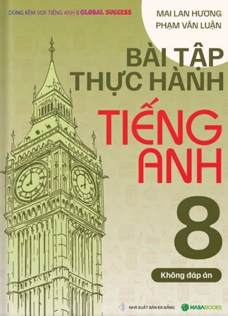 Mai Lan Hương - Bài Tập Thực Hành Tiếng Anh 8 Global Success (Không Đáp Án)