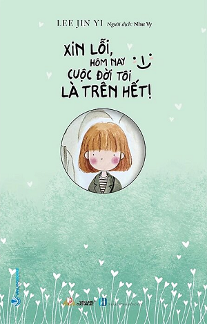 Xin Lỗi, Hôm Nay Cuộc Đời Tôi Là Trên Hết! - Lee Yin Ji