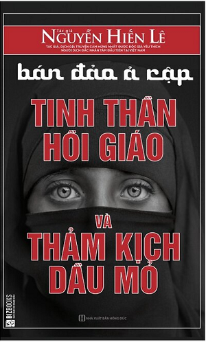 Bán Đảo Ả Rập: Tinh Thần Hồi Giáo Và Thảm Kịch Dầu Mỏ