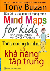 Bản Đồ Tư Duy Cho Trẻ Thông Minh - Tăng Cường Trí Nhớ Và Khả Năng Tập Trung
