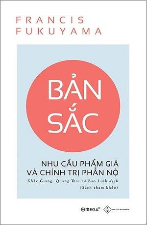Bản Sắc - Nhu Cầu Phẩm Giá Và Chính Trị Phẫn Nộ