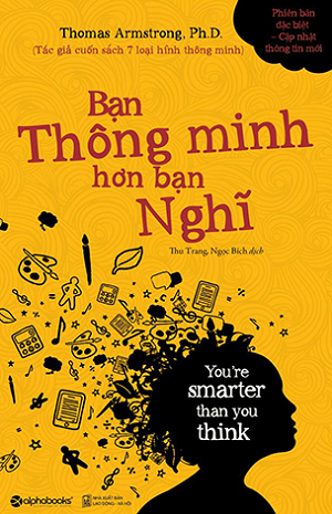 Bạn Thông Minh Hơn Bạn Nghĩ - Tái bản 2018