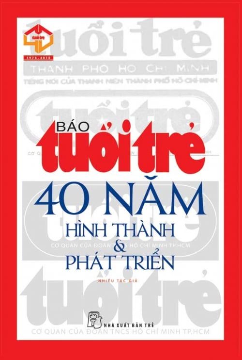 BÁO TUỔI TRẺ - 40 NĂM HÌNH THÀNH & PHÁT TRIỂN