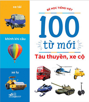 Bé Học Tiếng Việt - 100 Từ Mới - Tàu Thuyền, Xe Cộ