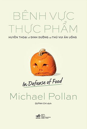 Bênh Vực Thực Phẩm - Michael Pollan