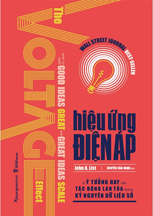 Hiệu Ứng Điện Áp - Từ Ý Tưởng Hay Đến Tác Động Lan Tỏa Trong Kỷ Nguyên Dữ Liệu Số - John A. List