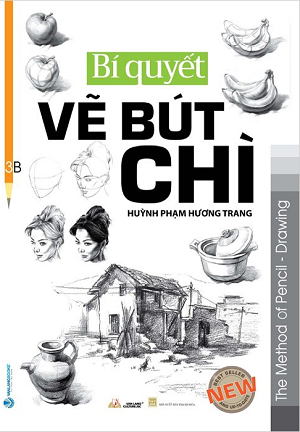 Bí Quyết Vẽ Bút Chì - Tái bản 2023 - Huỳnh Phạm Hương Trang