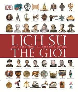 Lịch sử thế giới: Chân dung nhân loại theo dòng sự kiện