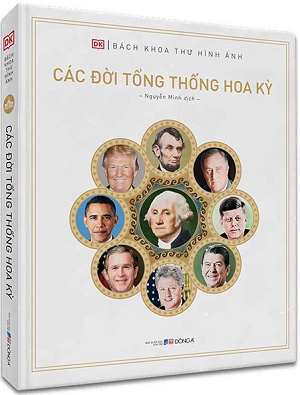 Bách khoa thư hình ảnh - Các Đời Tổng Thống Hoa Kỳ