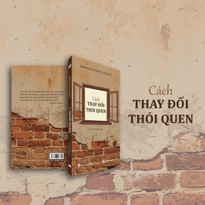 Cách Thay Đổi Thói Quen - Raymond Desaint-Laurent