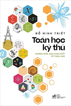 Toán Học Kỳ Thú - Những Điều Bạn Chưa Biết Về Toán Học - Đỗ Minh Triết