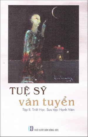 Tuệ Sỹ Văn Tuyển - Tập II: Triết học (Tái bản 2024, bổ sung bài mới)