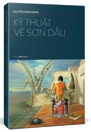 Kỹ Thuật Vẽ Sơn Dầu - Nguyễn Đình Đăng