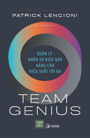 Team Genius - Quản Lý Nhân Sự Hiệu Quả, Nâng Cao Hiệu Suất Tối Đa