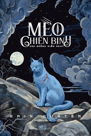 Mèo Chiến Binh - Con Đường Hiểm Nguy - Erin Hunter