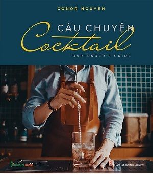 Câu Chuyện Cocktail - Bartender's Guide