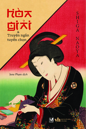 Hòa Giải & Truyện Ngắn Tuyển Chọn - Shiga Naoya